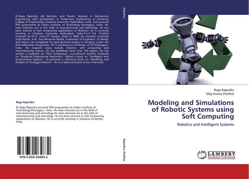 Modeling and Simulations of Robotic Systems using Soft Computing: Robotics and Intelligent Systems