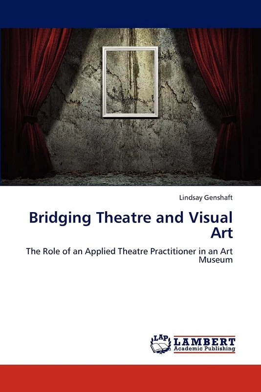 Bridging Theatre and Visual Art: The Role of an Applied Theatre Practitioner in an Art Museum