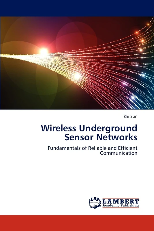 Wireless Underground Sensor Networks: Fundamentals of Reliable and Efficient Communication