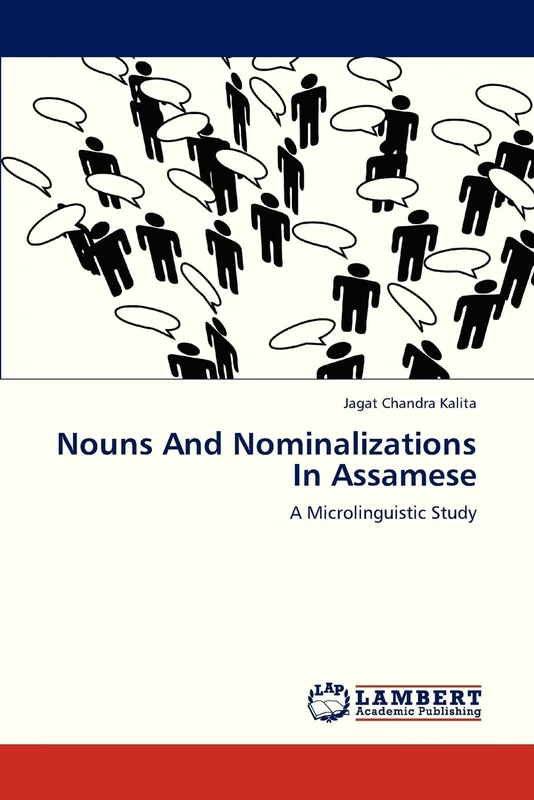 Nouns And Nominalizations In Assamese: A Microlinguistic Study