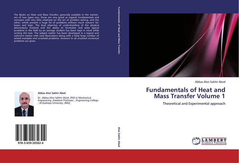 Fundamentals of Heat and Mass Transfer Volume 1: Theoretical and Experimental approach