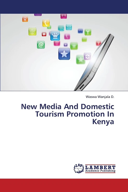 New Media And Domestic Tourism Promotion In Kenya - Image 1