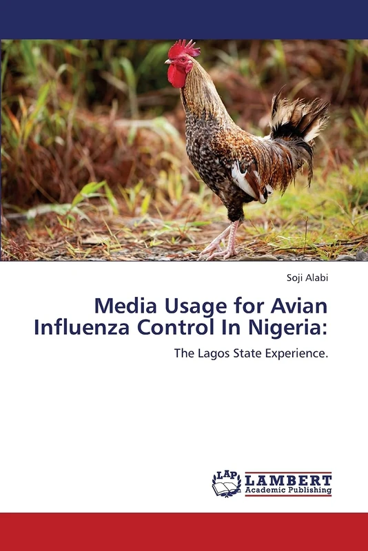Media Usage for Avian Influenza Control In Nigeria:: The Lagos State Experience.