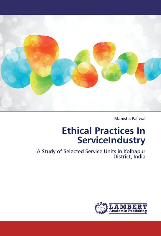 Ethical Practices In ServiceIndustry: A Study of Selected Service Units in Kolhapur District, India