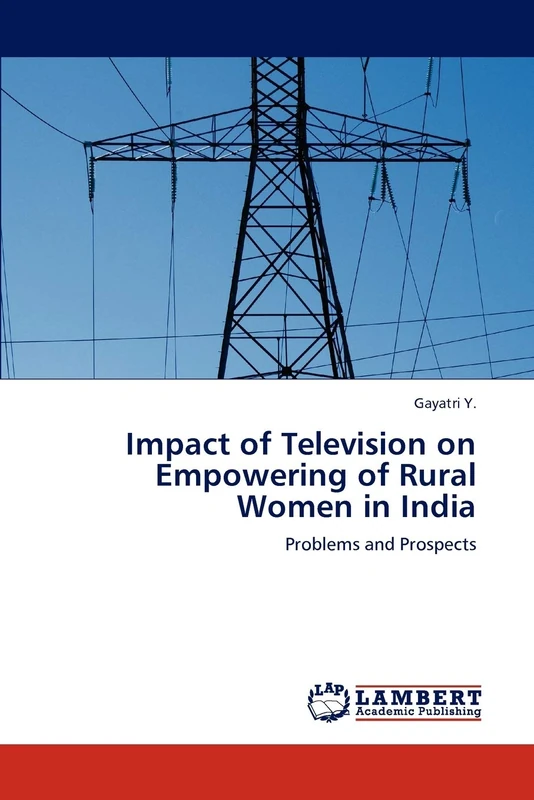 Impact of Television on Empowering of Rural Women in India: Problems and Prospects