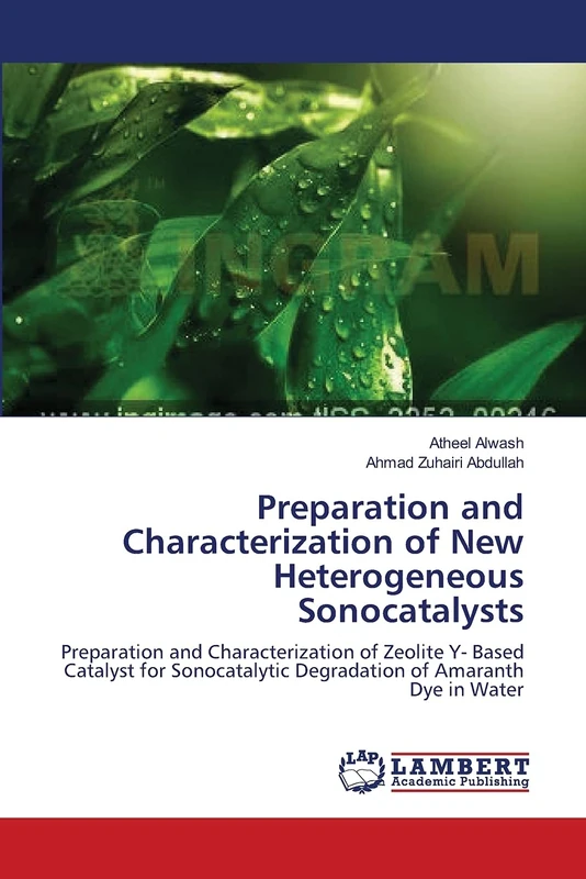 Preparation and Characterization of New Heterogeneous Sonocatalysts: Preparation and Characterization of Zeolite Y- Based Catalyst for Sonocatalytic Degradation of Amaranth Dye in Water