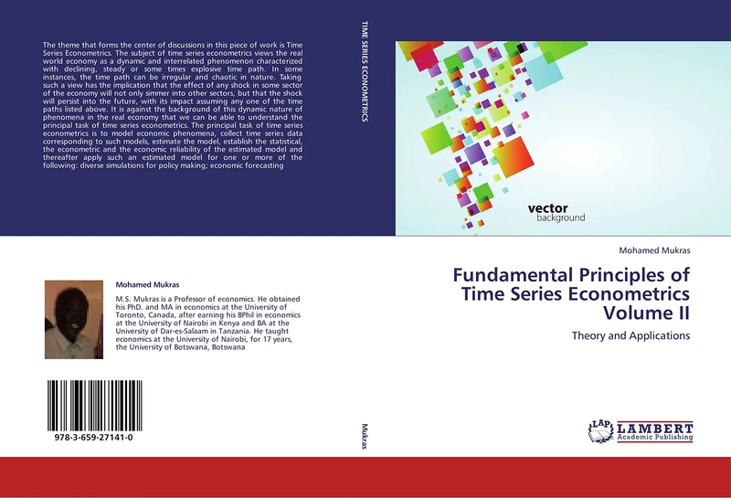 Fundamental Principles of Time Series Econometrics Volume II: Theory and Applications