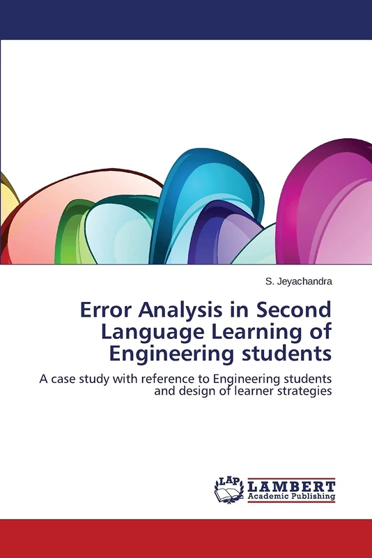 Error Analysis in Second Language Learning of Engineering students: A case study with reference to Engineering students and design of learner strategies