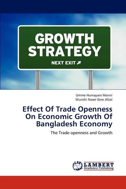 Effect Of Trade Openness On Economic Growth Of Bangladesh Economy: The Trade openness and Growth