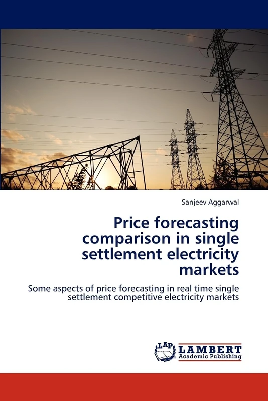Price forecasting comparison in single settlement electricity markets: Some aspects of price forecasting in real time single settlement competitive electricity markets - Image 1