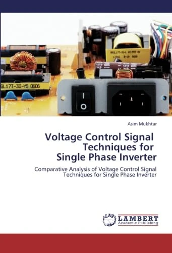Voltage Control Signal Techniques for Single Phase Inverter: Comparative Analysis of Voltage Control Signal Techniques for Single Phase Inverter