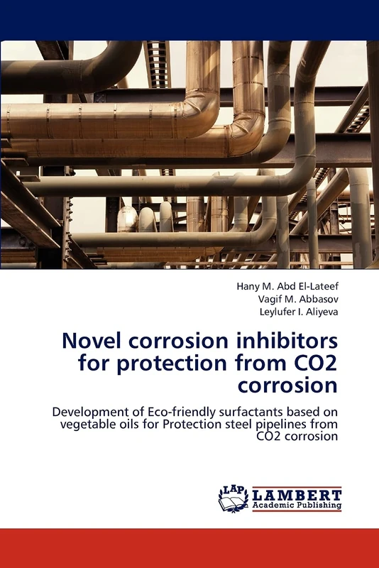 Novel corrosion inhibitors for protection from CO2 corrosion: Development of Eco-friendly surfactants based on vegetable oils for Protection steel pipelines from CO2 corrosion - Image 1