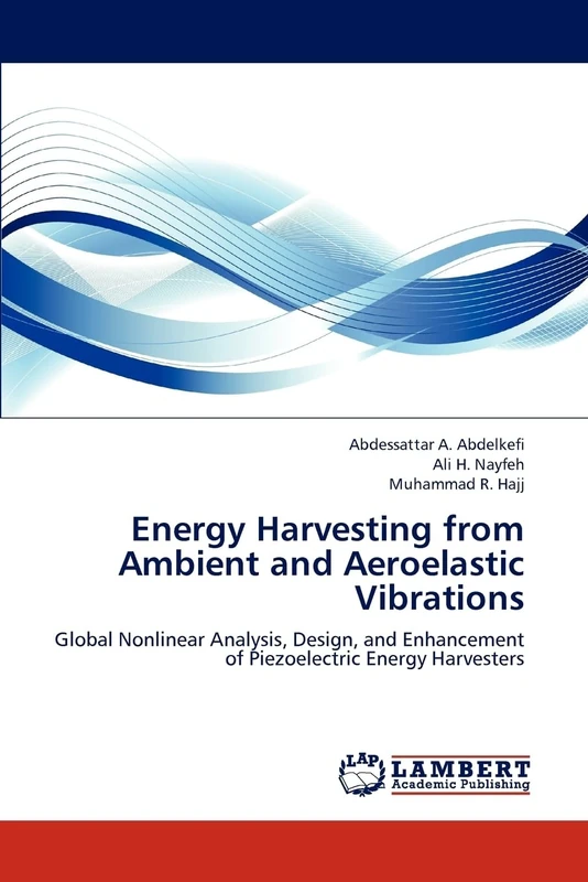 Energy Harvesting from Ambient and Aeroelastic Vibrations: Global Nonlinear Analysis, Design, and Enhancement of Piezoelectric Energy Harvesters