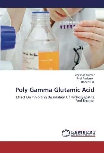 Poly Gamma Glutamic Acid: Effect On Inhibiting Dissolution Of Hydroxyapatite And Enamel - Image 1