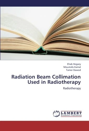 Radiation Beam Collimation Used in Radiotherapy: Radiotherapy