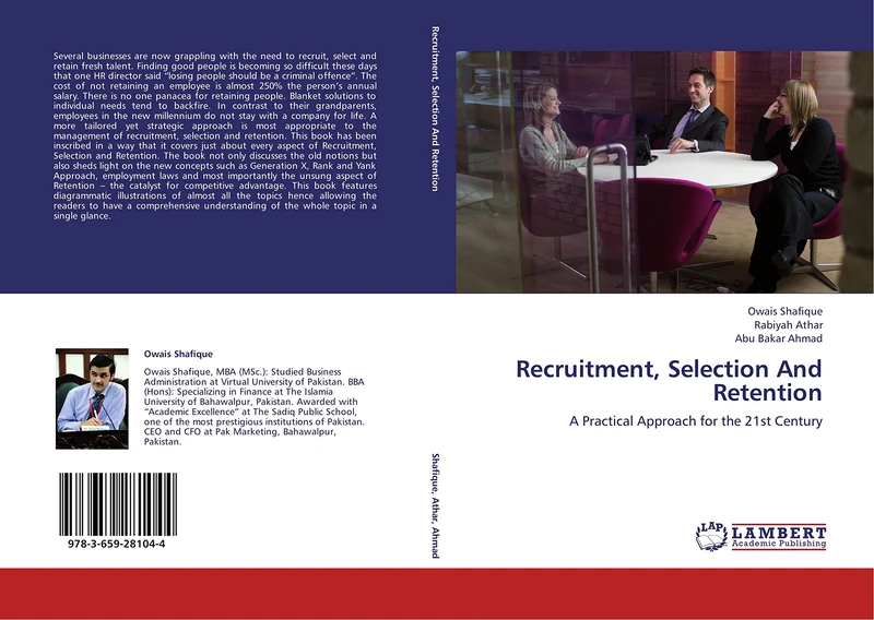 Recruitment, Selection And Retention: A Practical Approach for the 21st Century