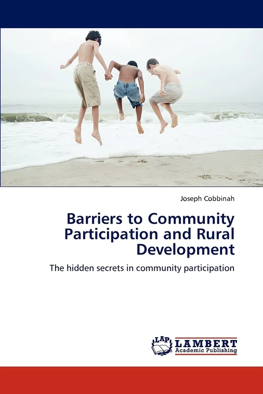 Barriers to Community Participation and Rural Development: The hidden secrets in community participation