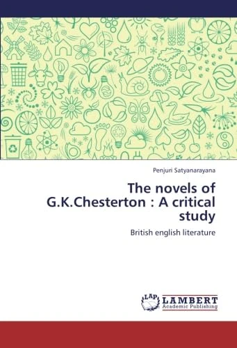 The novels of G.K.Chesterton : A critical study: British english literature