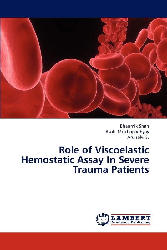 Role of Viscoelastic Hemostatic Assay In Severe Trauma Patients