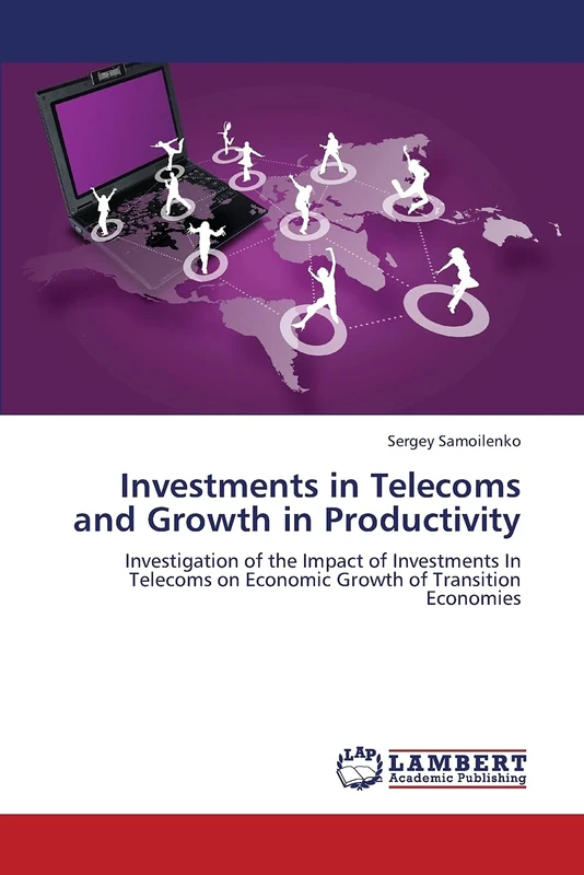 Investments in Telecoms and Growth in Productivity: Investigation of the Impact of Investments In Telecoms on Economic Growth of Transition Economies