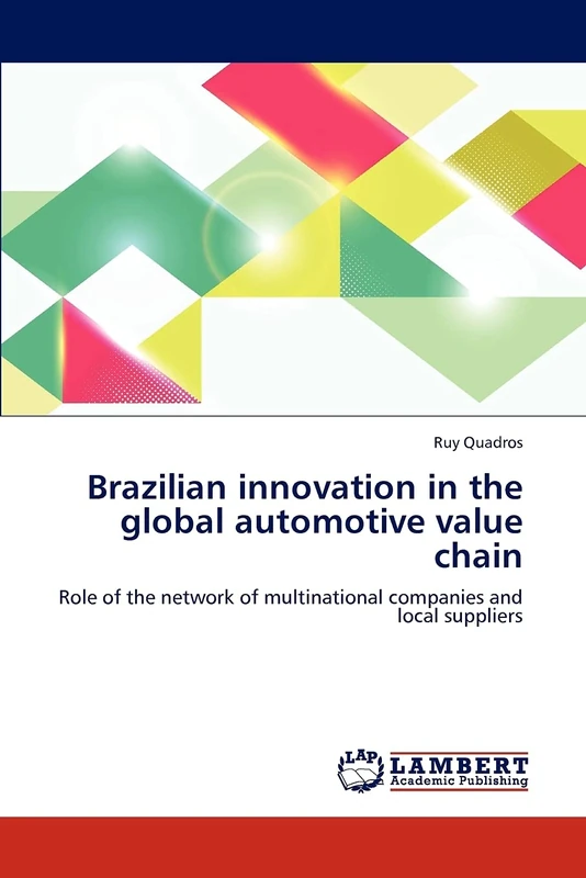 Brazilian innovation in the global automotive value chain: Role of the network of multinational companies and local suppliers