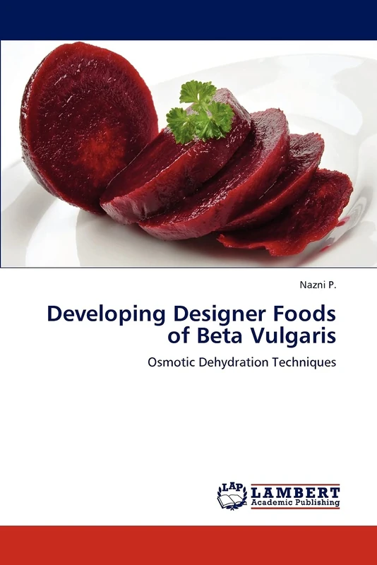 Developing Designer Foods of Beta Vulgaris: Osmotic Dehydration Techniques