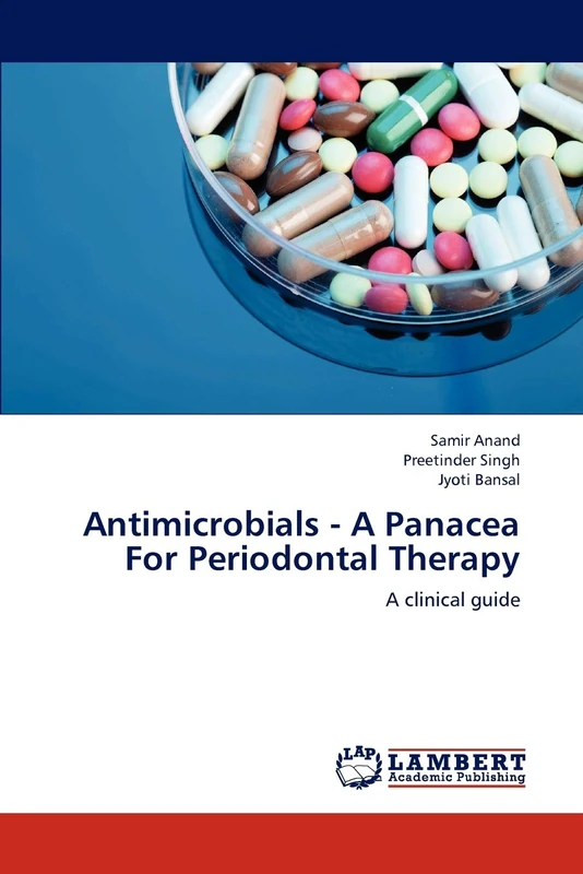 Antimicrobials - A Panacea For Periodontal Therapy: A clinical guide