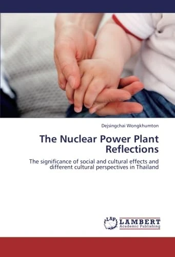 The Nuclear Power Plant Reflections: The significance of social and cultural effects and different cultural perspectives in Thailand - Image 1