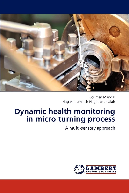 Dynamic health monitoring in micro turning process: A multi-sensory approach - Image 1