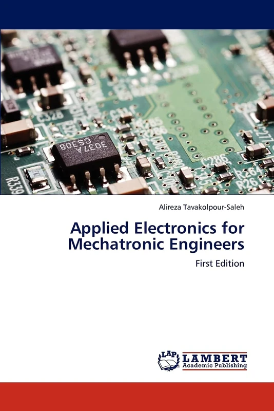 Applied Electronics for Mechatronic Engineers: First Edition