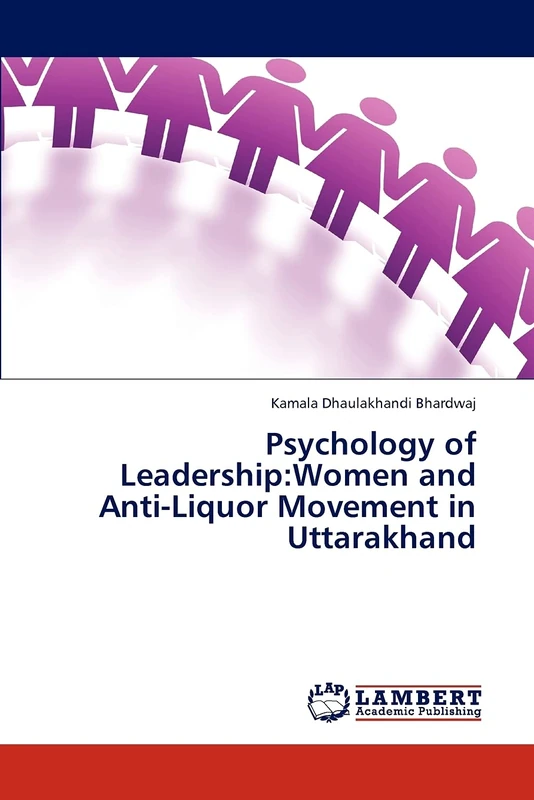 Psychology of Leadership:Women and Anti-Liquor Movement in Uttarakhand