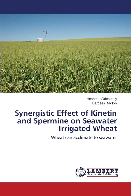 Synergistic Effect of Kinetin and Spermine on Seawater Irrigated Wheat: Wheat can acclimate to seawater