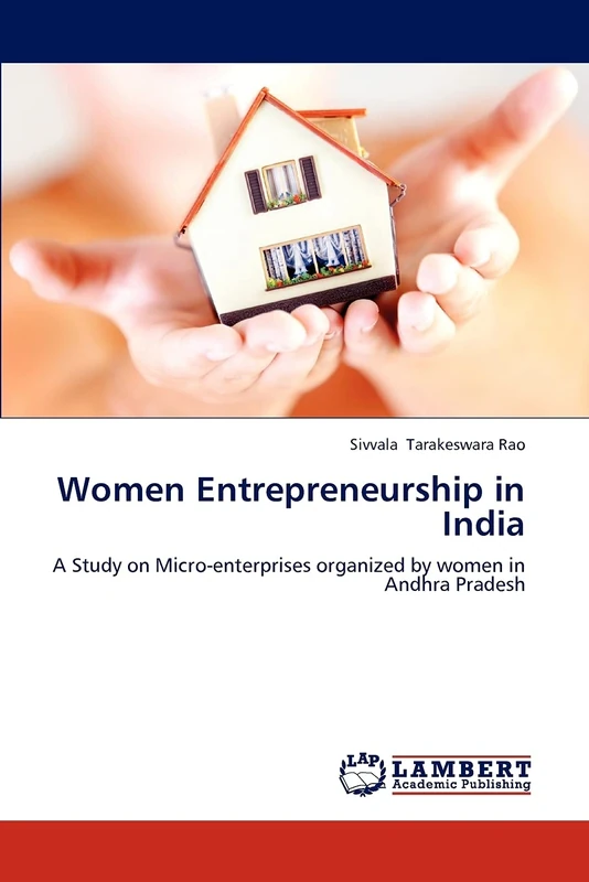 Women Entrepreneurship in India: A Study on Micro-enterprises organized by women in Andhra Pradesh
