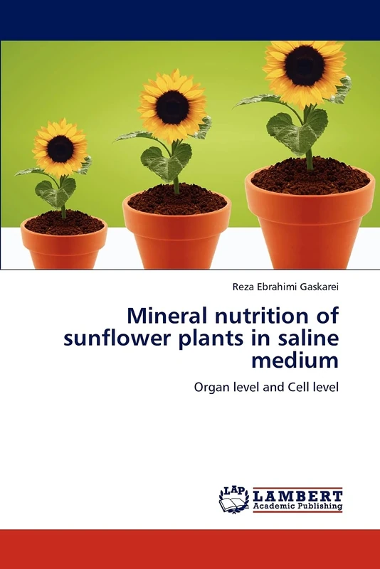 Mineral nutrition of sunflower plants in saline medium: Organ level and Cell level