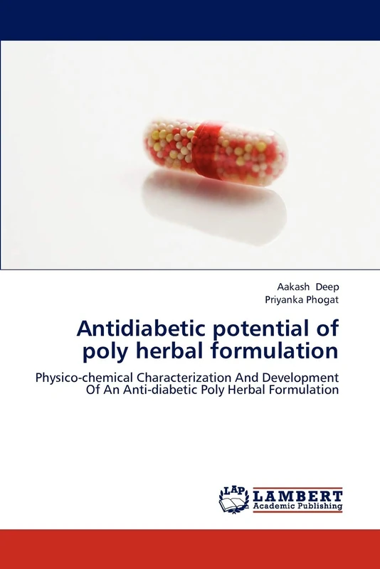 Antidiabetic potential of poly herbal formulation: Physico-chemical Characterization And Development Of An Anti-diabetic Poly Herbal Formulation