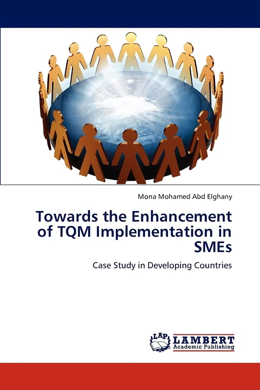 Towards the Enhancement of TQM Implementation in SMEs: Case Study in Developing Countries
