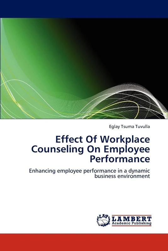 Effect Of Workplace Counseling On Employee Performance: Enhancing employee performance in a dynamic business environment
