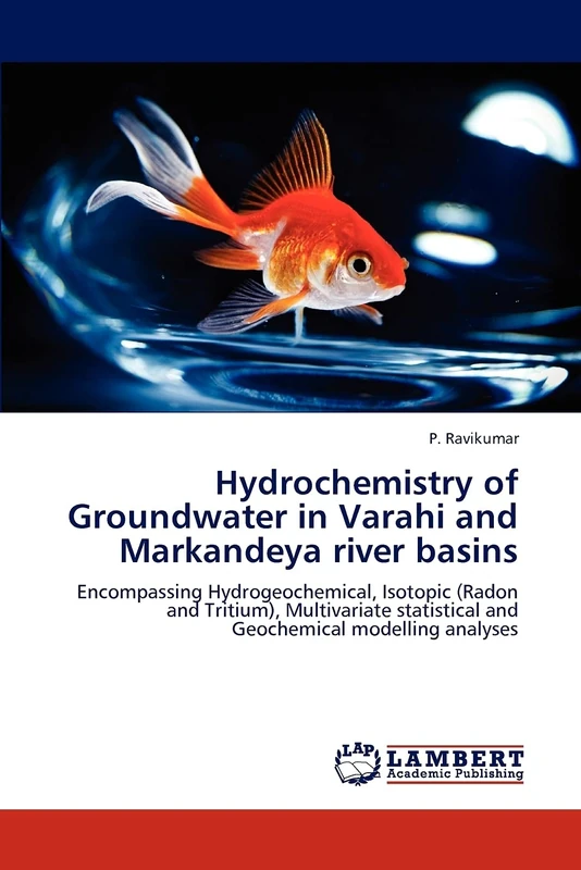 Hydrochemistry of Groundwater in Varahi and Markandeya river basins: Encompassing Hydrogeochemical, Isotopic (Radon and Tritium), Multivariate statistical and Geochemical modelling analyses - Image 1