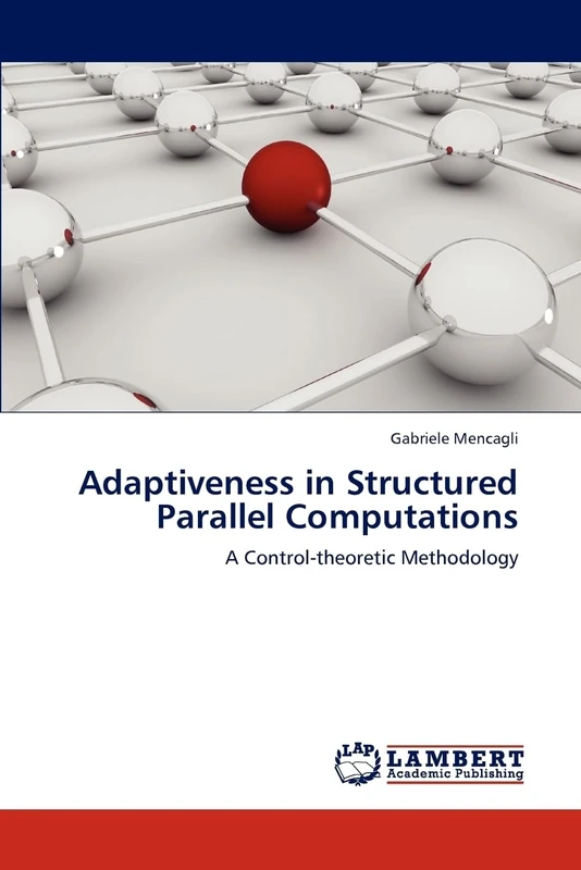 Adaptiveness in Structured Parallel Computations: A Control-theoretic Methodology