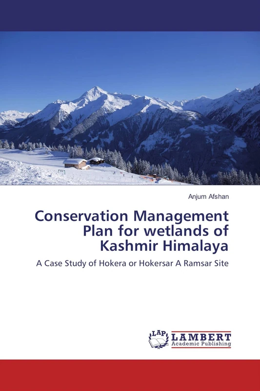 Conservation Management Plan for wetlands of Kashmir Himalaya: A Case Study of Hokera or Hokersar A Ramsar Site - Image 1