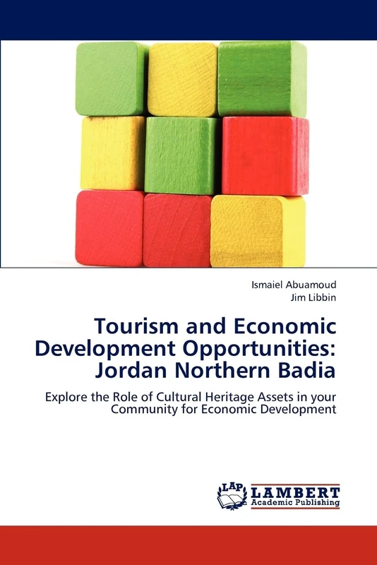 Tourism and Economic Development Opportunities: Jordan Northern Badia: Explore the Role of Cultural Heritage Assets in your Community for Economic Development