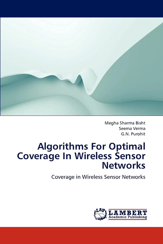 Algorithms For Optimal Coverage In Wireless Sensor Networks: Coverage in Wireless Sensor Networks