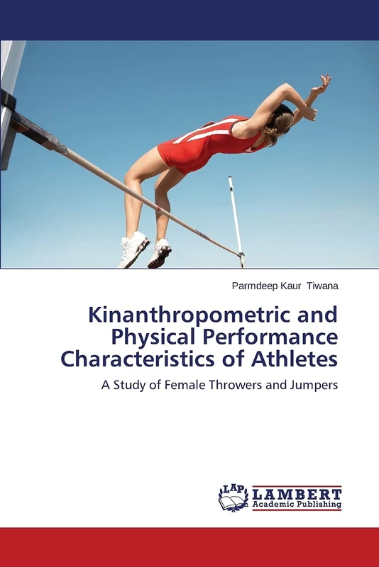 Kinanthropometric and Physical Performance Characteristics of Athletes: A Study of Female Throwers and Jumpers