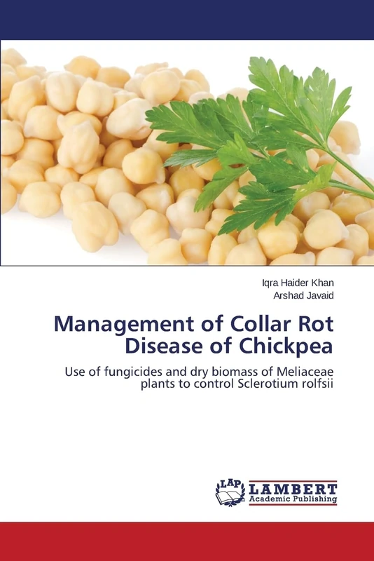 Management of Collar Rot Disease of Chickpea: Use of fungicides and dry biomass of Meliaceae plants to control Sclerotium rolfsii - Image 1