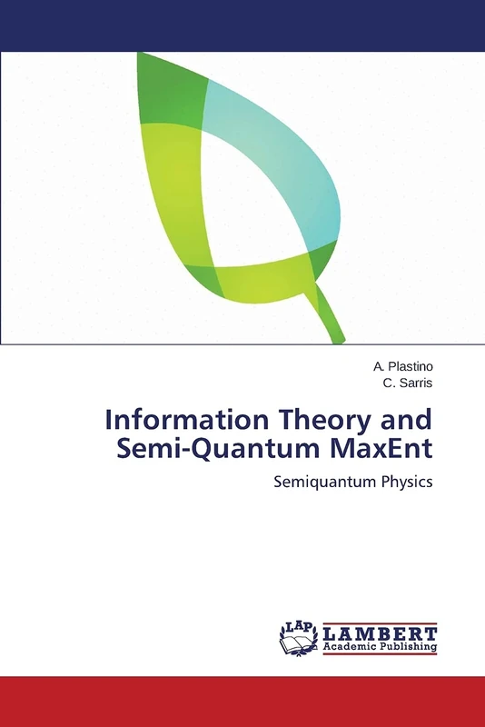 Information Theory and Semi-Quantum MaxEnt: Semiquantum Physics