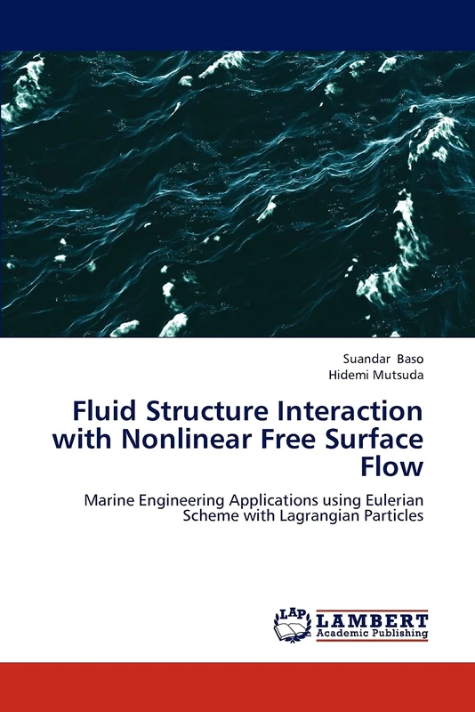Fluid Structure Interaction with Nonlinear Free Surface Flow: Marine Engineering Applications using Eulerian Scheme with Lagrangian Particles - Image 1