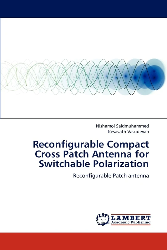 Reconfigurable Compact Cross Patch Antenna for Switchable Polarization: Reconfigurable Patch antenna