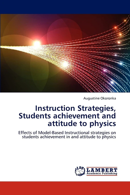 Instruction Strategies, Students achievement and attitude to physics: Effects of Model-Based Instructional strategies on students achievement in and attitude to physics