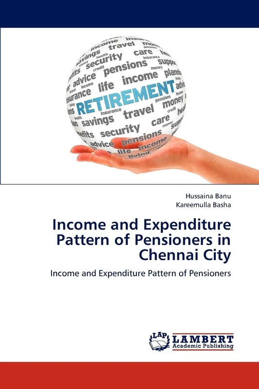 Income and Expenditure Pattern of Pensioners in Chennai City: Income and Expenditure Pattern of Pensioners