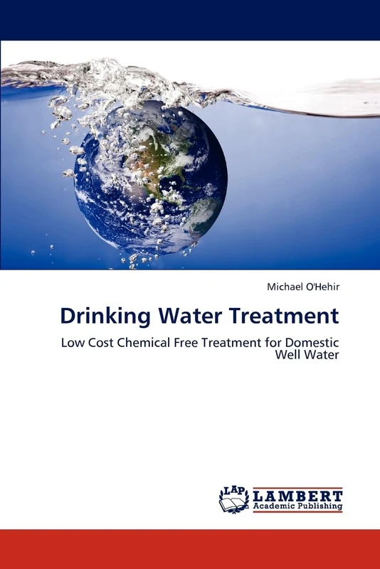 Drinking Water Treatment: Low Cost Chemical Free Treatment for Domestic Well Water